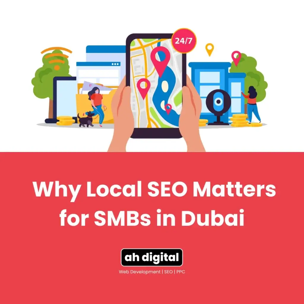 Why Local SEO Matters for SMBs in Dubai