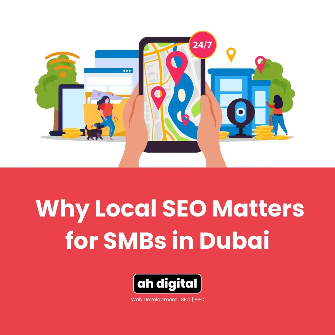 Why Local SEO Matters for SMBs in Dubai