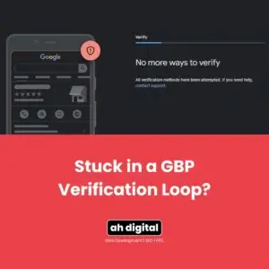 Dark graphic shows a phone and Google screen reading “No more ways to verify,” above a red banner asking, “Stuck in a GBP verification loop?”