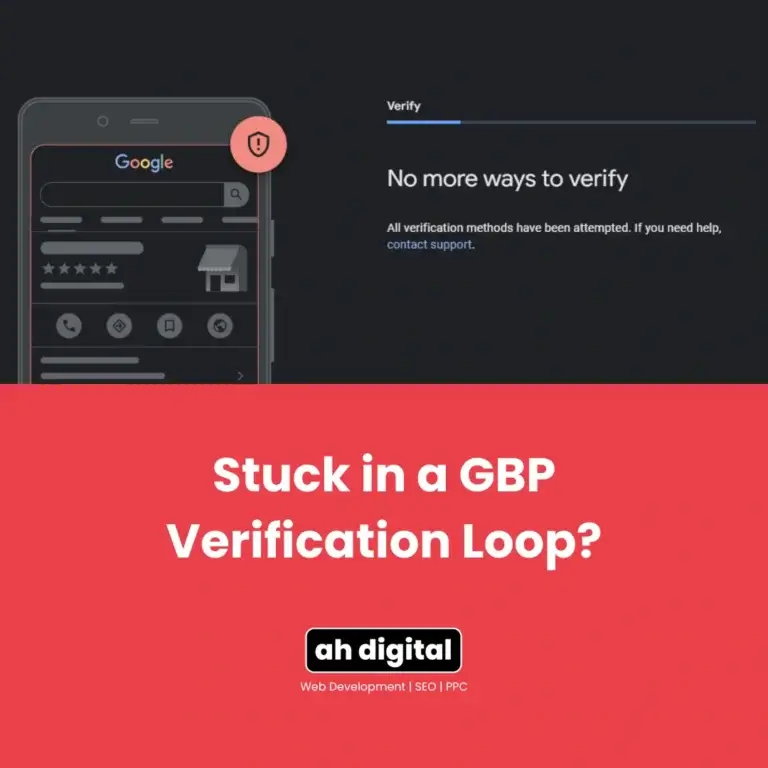 Dark graphic shows a phone and Google screen reading “No more ways to verify,” above a red banner asking, “Stuck in a GBP verification loop?”